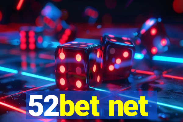 52bet net