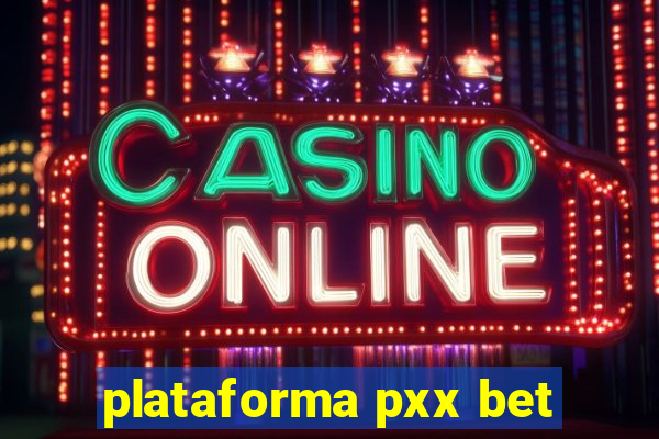 plataforma pxx bet