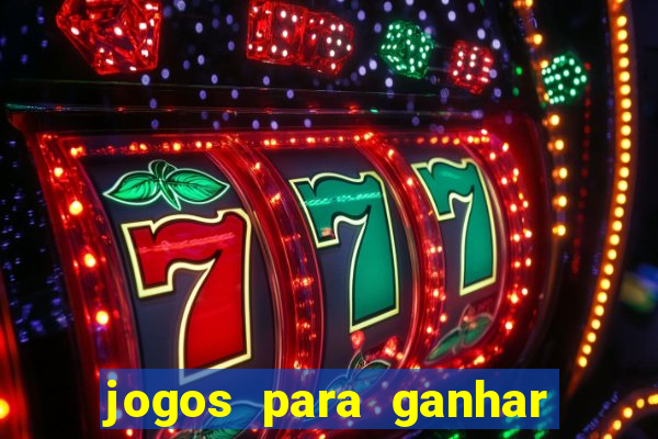 jogos para ganhar dinheiro sem depositar