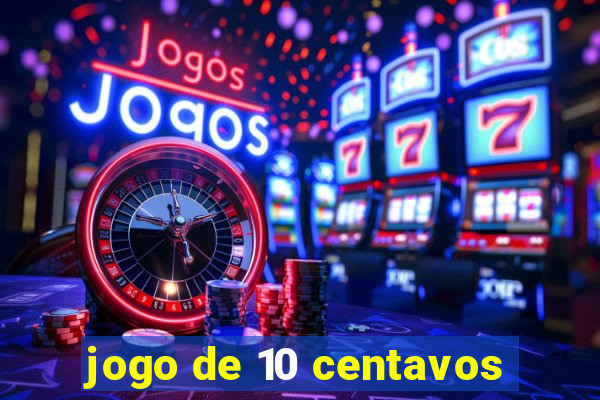 jogo de 10 centavos