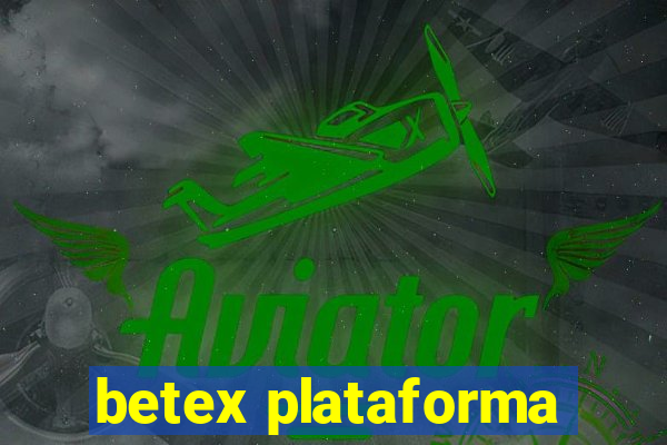 betex plataforma