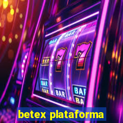 betex plataforma