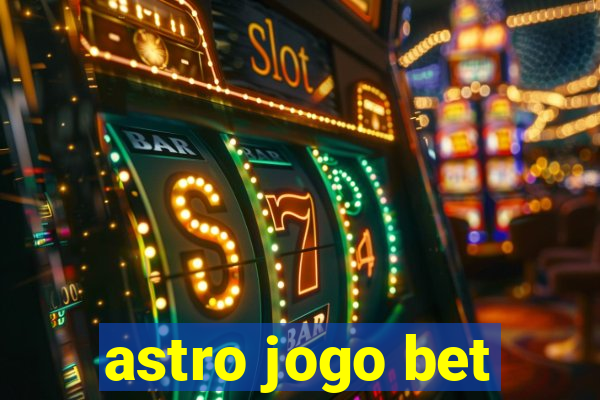 astro jogo bet