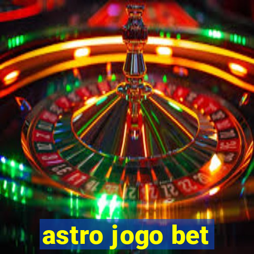 astro jogo bet