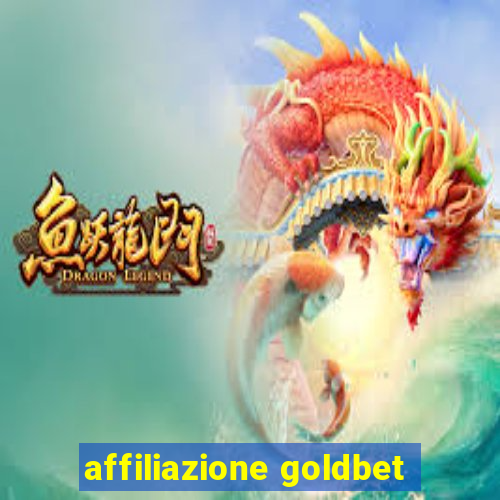 affiliazione goldbet