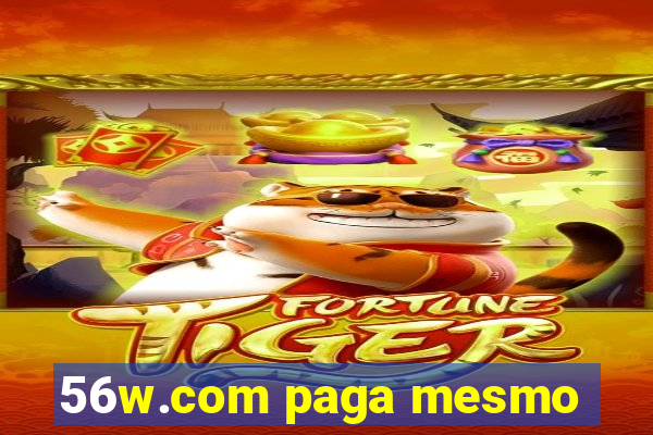 56w.com paga mesmo