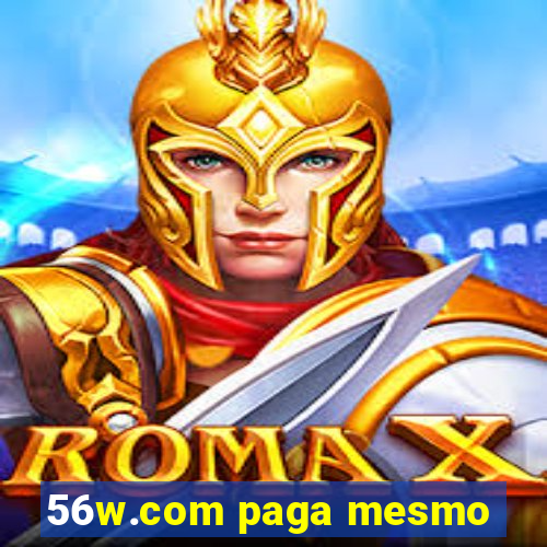 56w.com paga mesmo