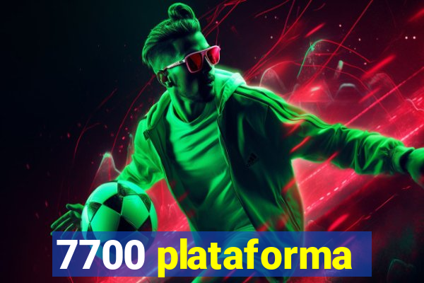 7700 plataforma