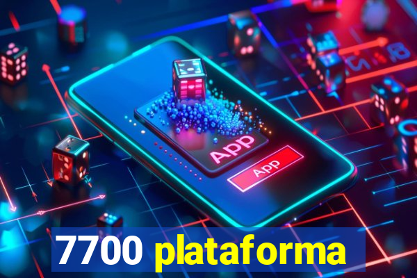 7700 plataforma