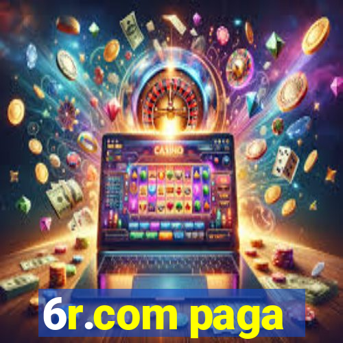 6r.com paga