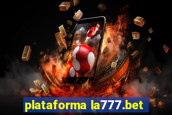 plataforma la777.bet