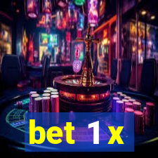 bet 1 x