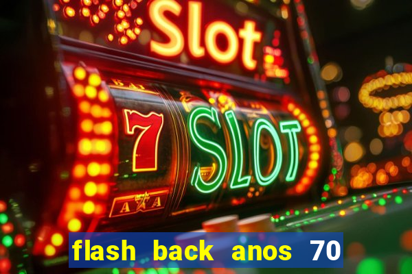 flash back anos 70 80 90 download gratis