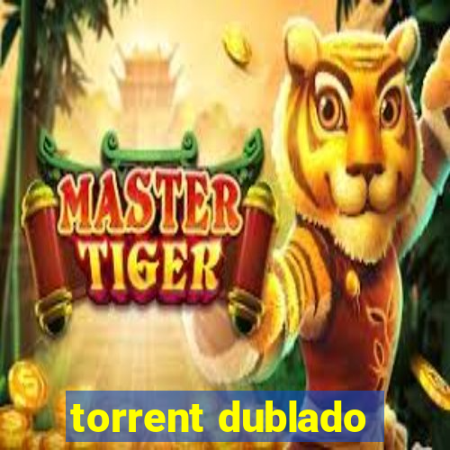 torrent dublado