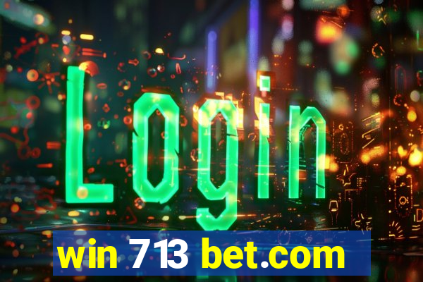 win 713 bet.com