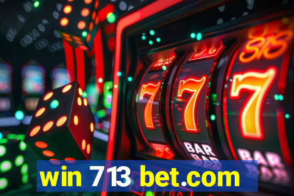 win 713 bet.com