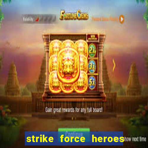 strike force heroes 2 hacked