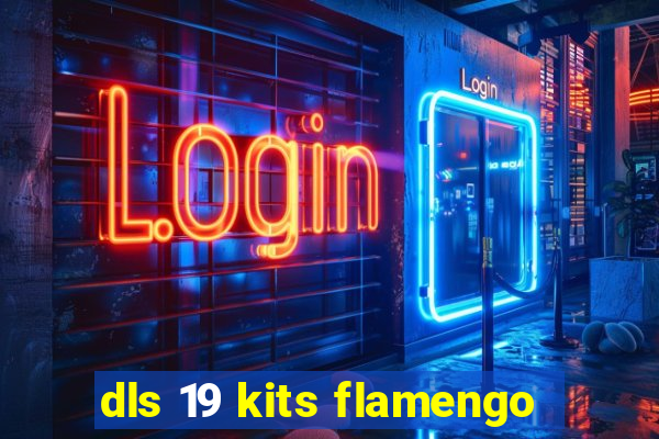 dls 19 kits flamengo