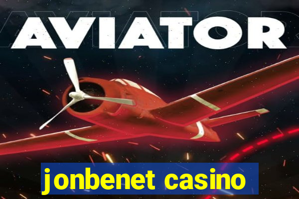 jonbenet casino