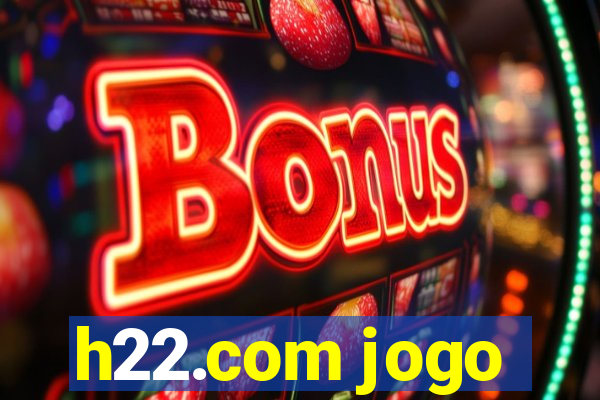 h22.com jogo