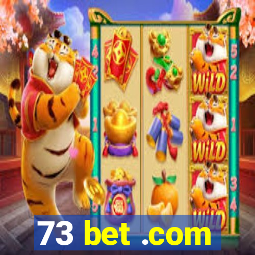 73 bet .com