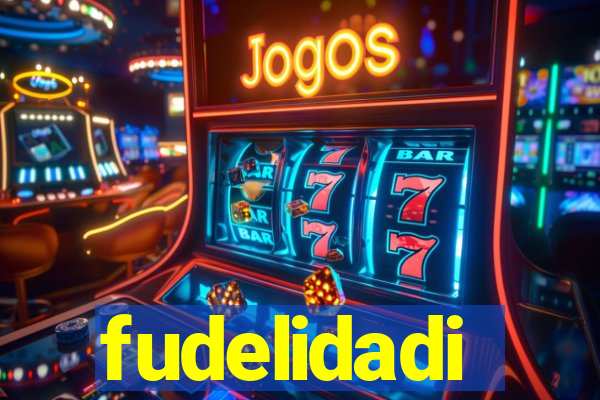 fudelidadi