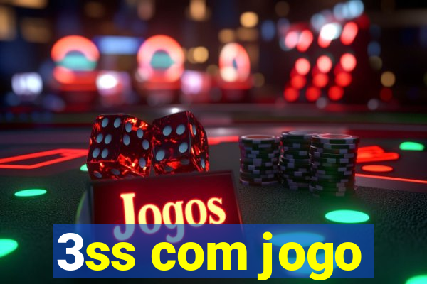 3ss com jogo