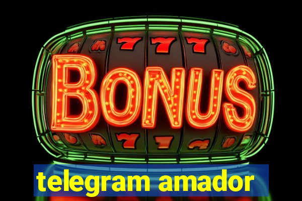 telegram amador