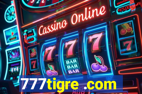 777tigre .com