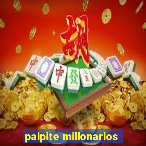 palpite millonarios