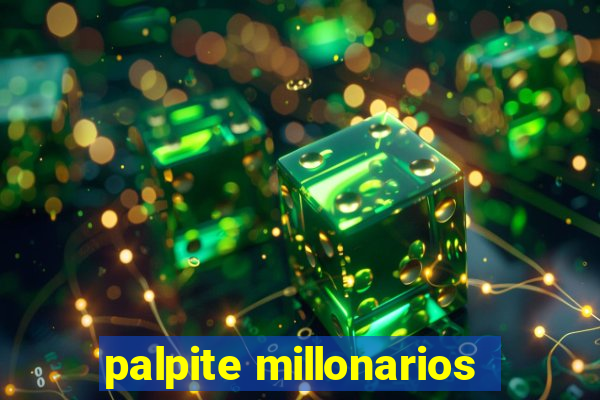 palpite millonarios