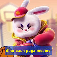 dino cash paga mesmo