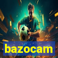 bazocam