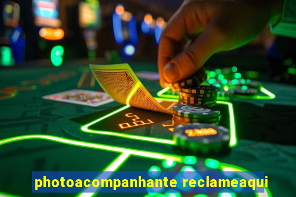 photoacompanhante reclameaqui