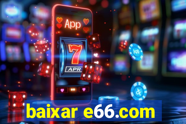 baixar e66.com