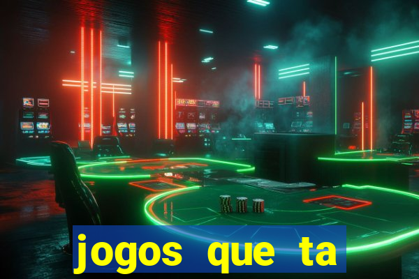 jogos que ta pagando agora