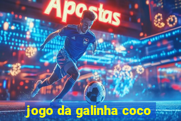 jogo da galinha coco