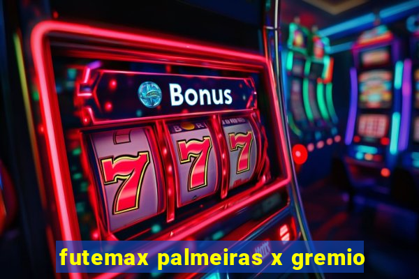 futemax palmeiras x gremio