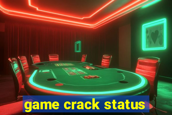 game crack status