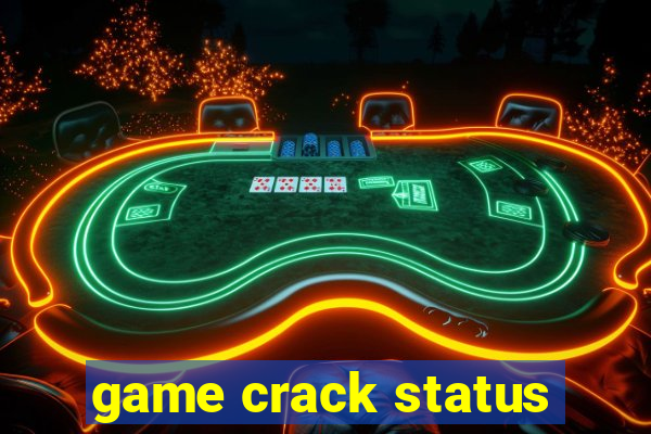 game crack status