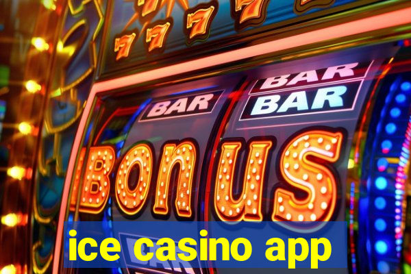 ice casino app