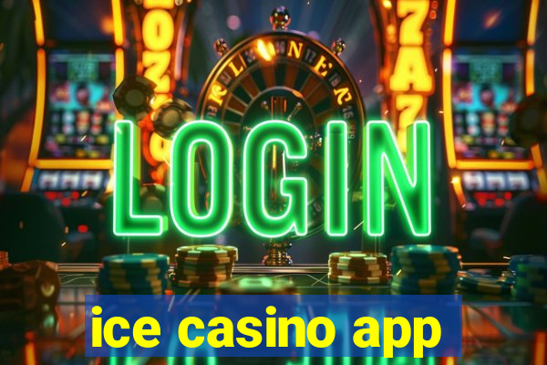 ice casino app