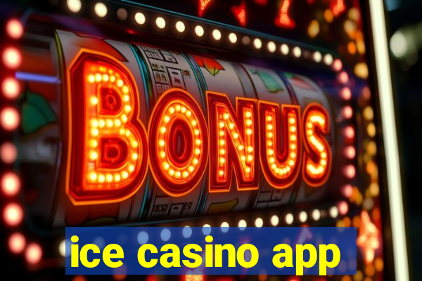 ice casino app