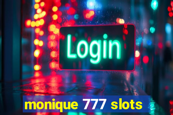 monique 777 slots