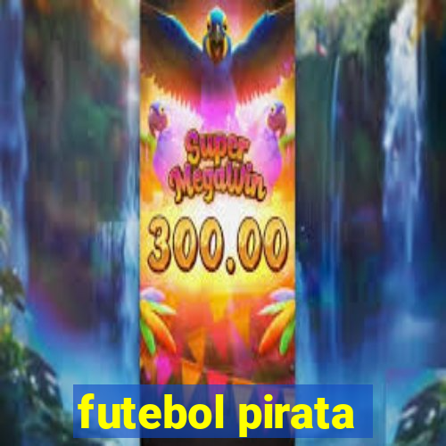 futebol pirata