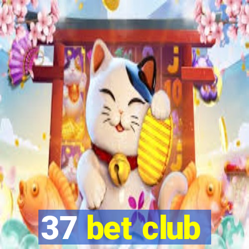 37 bet club