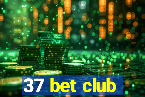 37 bet club