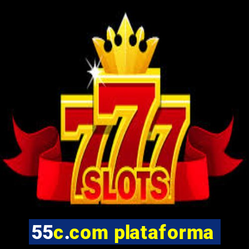 55c.com plataforma