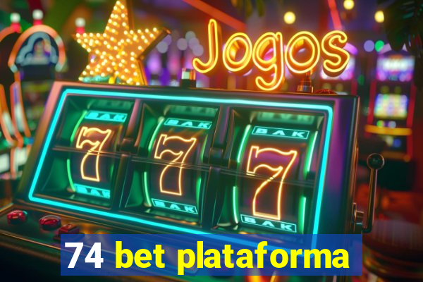 74 bet plataforma