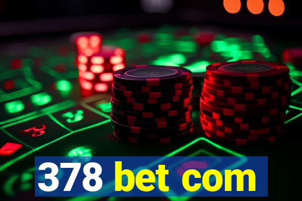 378 bet com